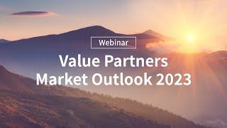 惠理2023年市場展望 | Value Partners Market Outlook 2023