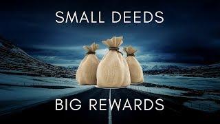 Small Deeds, Big Rewards | Ayesha Usman