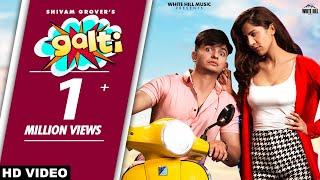 GALTI (Official Video) Shivam Grover | Level Up | Punjabi songs 2021