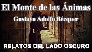 El monte de las Ánimas. Gustavo Adolfo Bécquer | Relato literario | Relatos del lado oscuro