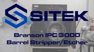 Branson / IPC 3000 - Barrel Stripper/Etcher