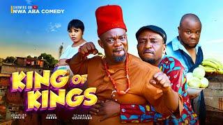 KING OF KINGS - CHARLES INOJIE,TCHARLS OZURUIGBO,FRED EBERE, PETER OFUKA,STELLA UDOM,CHINOYE NDUKA