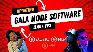 How to update existing Gala node on VPS for Film, Music, and Founders Nodes - Quick Guide