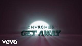 CHVRCHES - Get Away