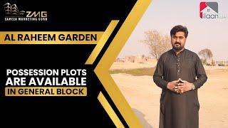 Al Raheem Garden Possession Plots are available in General Block - Zameen Marketing Guru