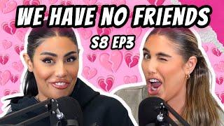 We Have No Friends | FULL EPISODE