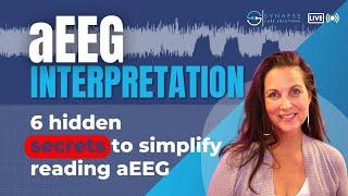 LIVE - 6 secrets to reading your aEEG | Neonatal Education | NeuroNICU | Amplitude Integrated EEG