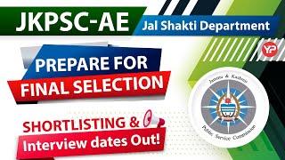 Prepare for Final selection | JKPSC AE Interview Schedule & shortlisting out | Jal shakti department