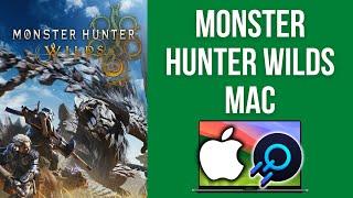 How to play Monster Hunter Wilds on Mac