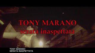 Tony Marano - Serata Inaspettata (Video Ufficiale 2022)