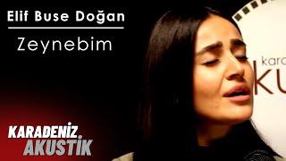 Elif Buse Doğan -  Zeynebim #KaradenizAkustik