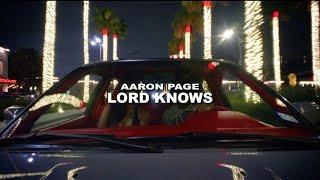 Aaron Page - Lord Knows ( Official Music Video )