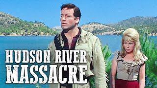 Hudson River Massacre | Classic Western Movie | Action | Adventure Film