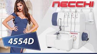 ОБЗОР на ОВЕРЛОК NECCHI 4554D | Заправка, основные операции, характеристики, комплектация