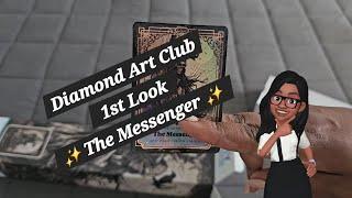 Unboxing Diamond Art Club 1st Look ️ The Messenger ️