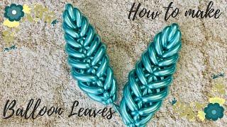 How to make Balloon Leaf/Balloon Tutorial/Balloon Art/Balloon Twisting/Balloon Leaves