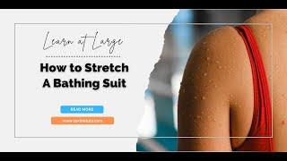 How to Stretch A Bathing Suit – TextileTuts