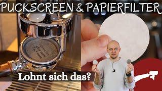 Puckscreen und Papierfilter im Siebträger - lohnt sich das?