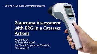 Dara Khalatbari, MD: ERG Glaucoma Testing in a Clinical Ophthalmology Setting