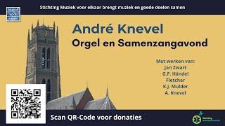 André Knevel - Orgel en Samenzangavond