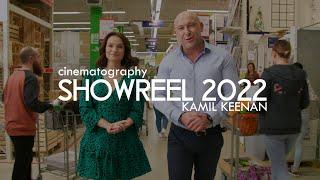 CINEMATOGRAPHY SHOWREEL 2022 - KAMIL KEENAN