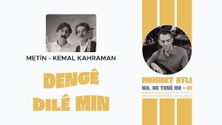 Metin & Kemal Kahraman - Dengê Dilê Min @MetinKemalKahraman62