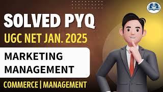 Marketing Management | UGC NET Dec. 2024 Solved Paper | Detailed Explanation | Commerce | Management