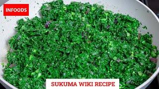 Sukuma Wiki Recipe | How to Cook Perfect Sukuma Wiki | Collard Greens Recipe | Infoods