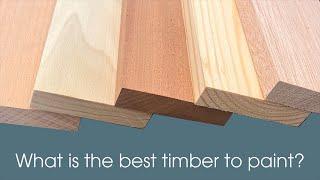 What is the best timber to paint?