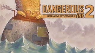 Dangerous Ink Issue 2 • Alternative Arts Magazine Click Look