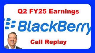 Replay of Q2 FY25 Earnings for BlackBerry Stock (September 26, 2024) (BB Stock)