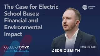 Cedric Smith | The Case for Electric School Buses: Financial and Environmental Impact