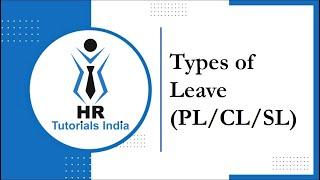 Types of Leave || Leave Policy || HR Tutorials India || Sick Leave || Casual Leave || Earned Leave