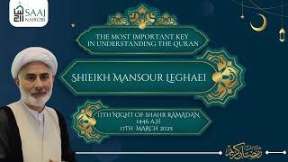 17th Night - Sheikh Mansour Leghaei | Shahr Ramadhan 1446 A.H