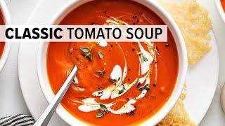 The BEST TOMATO SOUP RECIPE to make again and again!