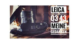 Leica Q3 43 – Meine Gedanken