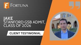 Fortuna Admissions Client Review: Stanford GSB Admit, Class of 2026