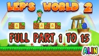 Lep's World 2 - Full (Part 1 To Part 15) - ALIN