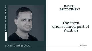 The most undervalued part of Kanban - Pawel Brodzinski