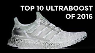 Top 10 UltraBOOST of 2016, but each countdown the shoe gets more fire 