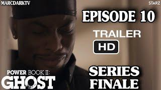 POWER BOOK II: GHOST SEASON 4 EPISODE 10 TRAILER!!! PROMO!!! SERIES FINALE!!!