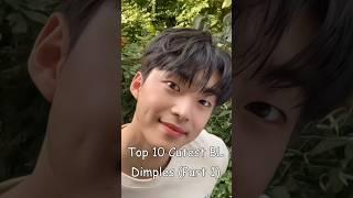 Top 10 Cutest BL Dimples (Part 1) #blrama #blseries #bl #blactor