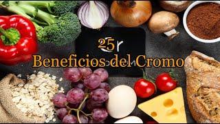 25 Beneficios del Cromo