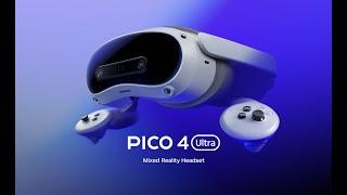 REALITY, AMPLIFIED｜PICO 4 Ultra