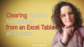 How to clear random formatting from an Excel Table all at once