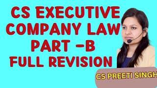 CS Executive Company Law Part B I Super Fast Revision I Fast Track Revision Company Law