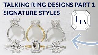 Talking Ring Designs | Signature Styles | Part 1