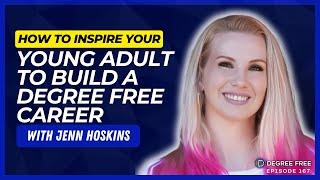 How to Guide Your Young Adult On Their Degree Free Path with Jenn Hoskins (DF#167)