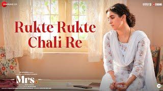 Rukte Rukte Chali Re | Mrs. | Sanya Malhotra, Nishant D | Suraj Jagan | Sagar Desai | Neeraj Pandey