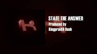 Kingprui40 Dash - State The Answer (Preview Only)